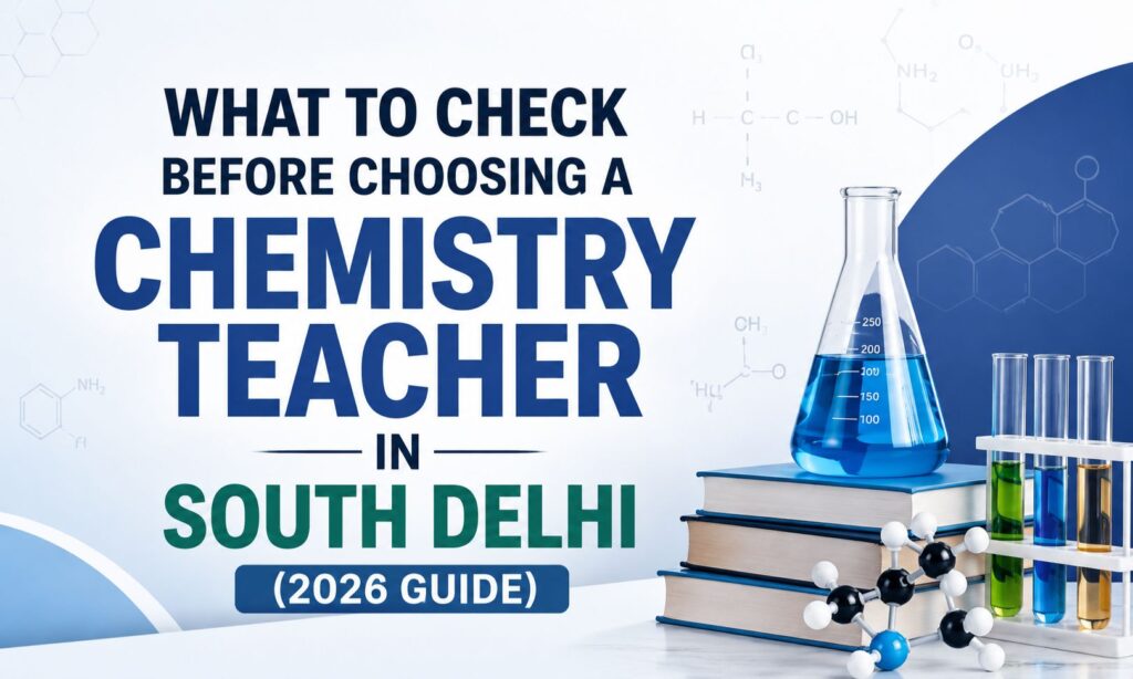 best chemistry teacher in south delhi